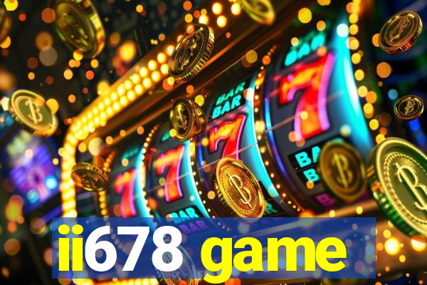 ii678 game